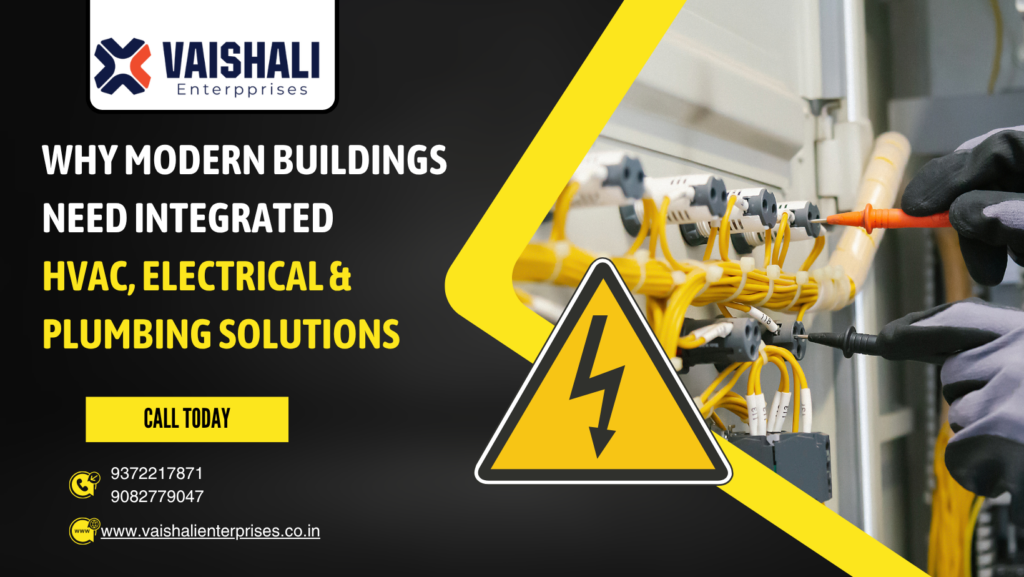 Why Modern Buildings Need Integrated HVAC, Electrical & Plumbing Solutions