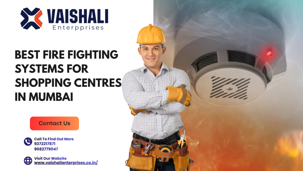 Best Fire Fighting Systems for Shopping Centres in Mumbai