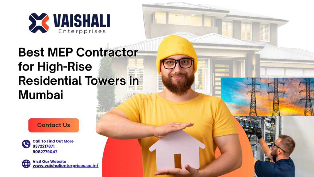 Best MEP Contractor for High-Rise Residential Towers in Mumbai