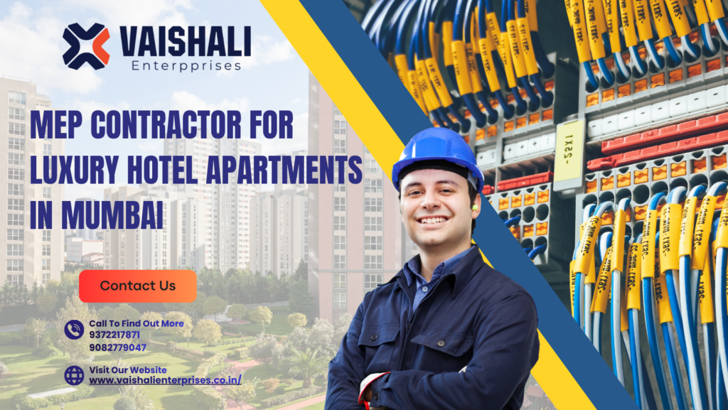 MEP Contractor for Luxury Hotel Apartments in Mumbai